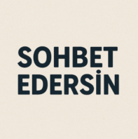 Sohbet Edersin